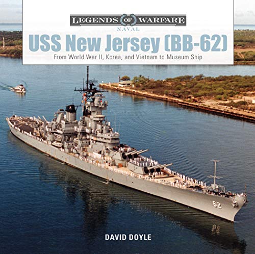 Beispielbild fr USS New Jersey (BB-62): From World War II, Korea, and Vietnam to Museum Ship (Legends of Warfare: Naval) zum Verkauf von Books From California