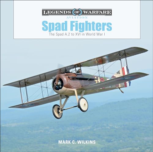 Beispielbild fr Spad Fighters: The Spad A.2 to XVI in World War I. zum Verkauf von Second Story Books, ABAA