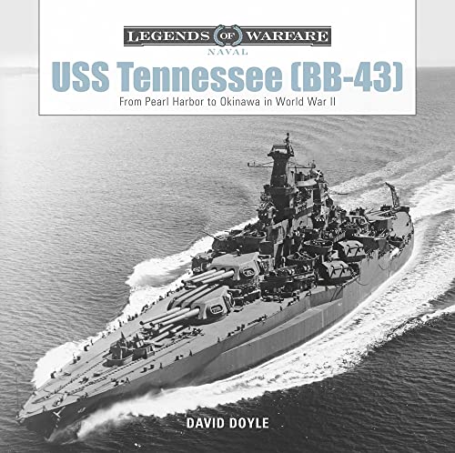 Stock image for USS Tennessee (BB-43): From Pearl Harbor to Okinawa in World War II (Legends of Warfare: Naval, 7) for sale by Reliant Bookstore