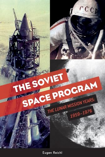 Imagen de archivo de The Soviet Space Program : The Lunar Mission Years: 1959-1976 a la venta por Better World Books