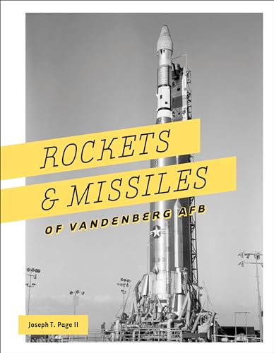Beispielbild fr Rockets &amp; Missiles of Vandenberg AFB zum Verkauf von Blackwell's