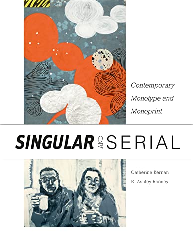 Stock image for Singular & Serial: Contemporary Monotype and Monoprint for sale by Books From California