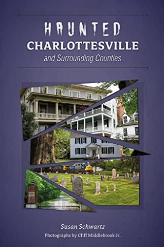 Beispielbild fr Haunted Charlottesville and Surrounding Counties zum Verkauf von Books From California
