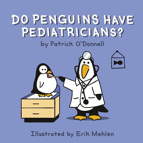 Imagen de archivo de Do Penguins Have Pediatricians? a la venta por Books From California