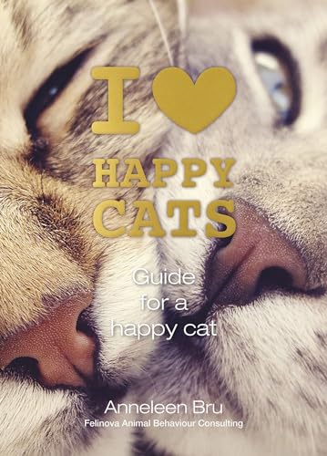 Stock image for I Love Happy Cats: Guide for a Happy Cat for sale by Books From California