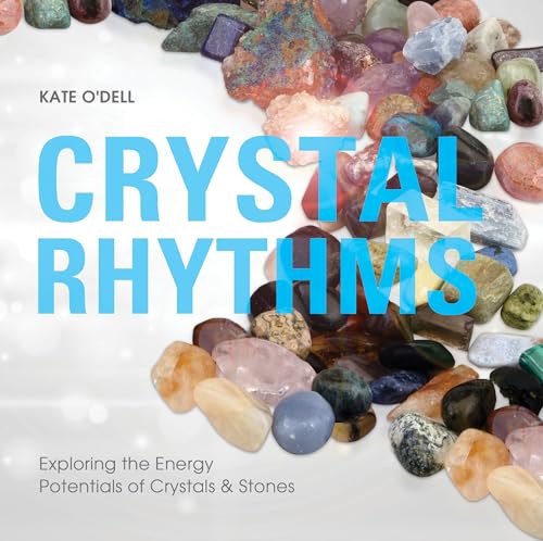 Imagen de archivo de Crystal Rhythms: Exploring the Energy Potentials of Crystals & Stones a la venta por Books From California