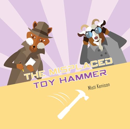 Stock image for The Misplaced Toy Hammer: A Fox and Goat Mystery (Fox and Goat Mysteries) for sale by Books From California