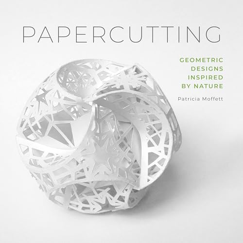 Stock image for Papercutting: Geometric Designs Inspired by Nature for sale by Books From California