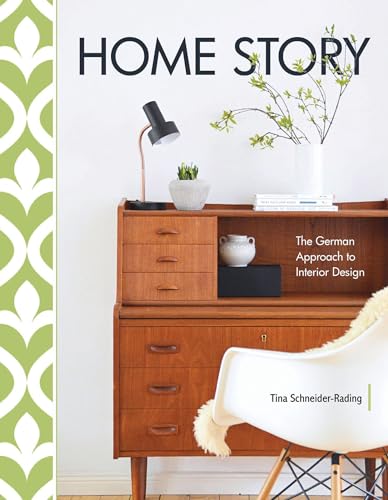 Stock image for Home Story: The German Approach to Interior Design for sale by BooksRun