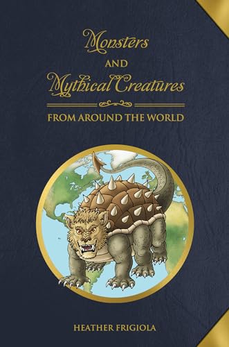 Beispielbild fr Monsters and Mythical Creatures from Around the World zum Verkauf von Blackwell's