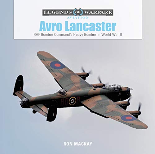 Beispielbild fr Avro Lancaster: RAF Bomber Command  s Heavy Bomber in World WarII (Legends of Warfare: Aviation) zum Verkauf von Books From California