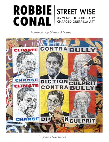 Stock image for Robbie Conal: Streetwise: 35 Years of Politically Charged Guerrilla Art for sale by Books From California