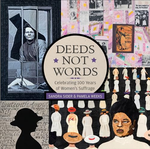 Beispielbild fr Deeds Not Words: Celebrating 100 Years of Women's Suffrage zum Verkauf von Buchpark