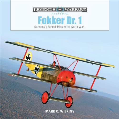 Beispielbild fr Fokker Dr. 1: Germany's Famed Triplane in World War I (Legends of Warfare: Aviation) zum Verkauf von Books From California