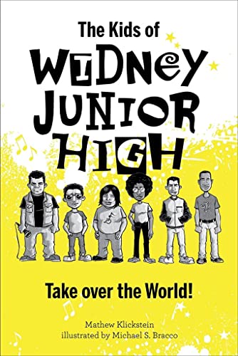 Imagen de archivo de The Kids of Widney Junior High Take Over the World! a la venta por Books From California