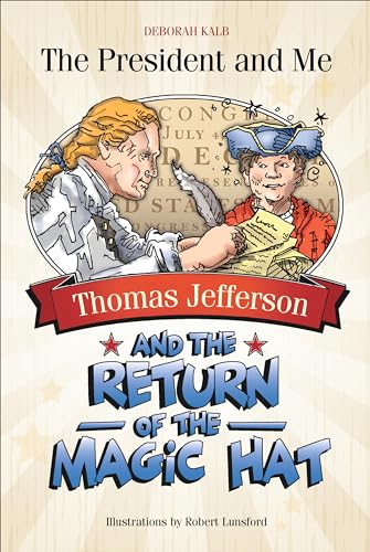 Stock image for Thomas Jefferson and the Return of the Magic Hat (The President and Me, 3) for sale by SecondSale