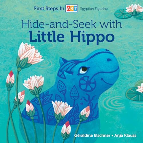 Beispielbild fr Hide-and-Seek with Little Hippo (First Steps in ART, 2) zum Verkauf von GF Books, Inc.