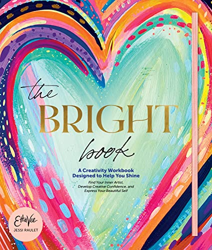 Imagen de archivo de The Bright Book: A Creativity Workbook Designed to Help You Shine a la venta por Books From California