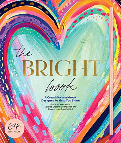 Stock image for The Bright Book: A Creativity Workbook Designed to Help You Shine for sale by Books From California