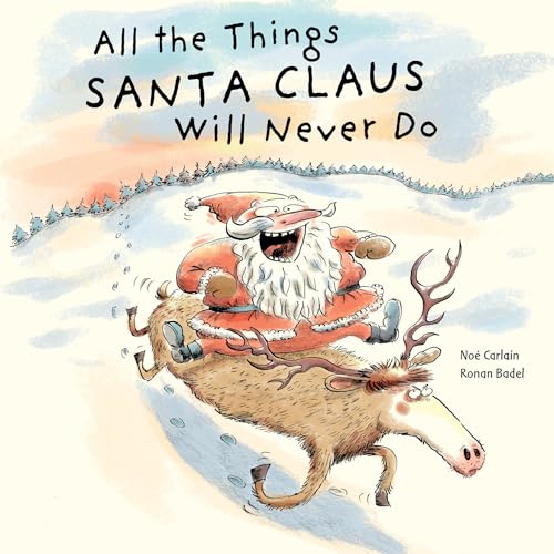 Beispielbild fr All the Things Santa Claus Will Never Do (All the Things, 1) zum Verkauf von Books From California