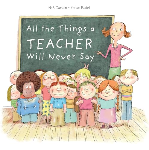 Stock image for All the Things a Teacher Will Never Say (All the Things, 2) for sale by Goodwill