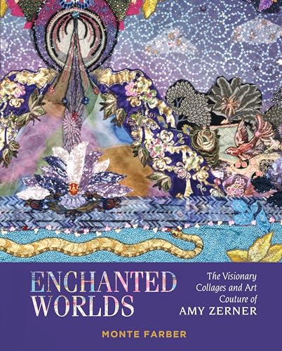 Beispielbild fr Enchanted Worlds: The Visionary Collages and Art Couture of Amy Zerner zum Verkauf von Books From California