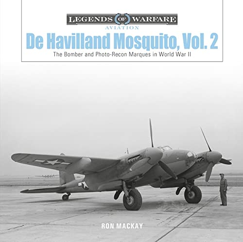 Stock image for De Havilland Mosquito, Vol. 2: The Bomber and Photo-Recon Marques in World War II (Legends of Warfare: Aviation, 50) for sale by Books From California