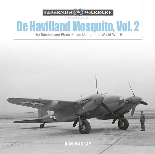 Stock image for De Havilland Mosquito, Vol. 2: The Bomber and Photo-Recon Marques in World War II (Legends of Warfare: Aviation, 50) for sale by Books From California