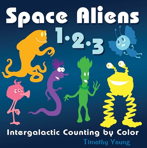 Stock image for Space Aliens 1-2-3 : Intergalactic Counting by Color for sale by Better World Books
