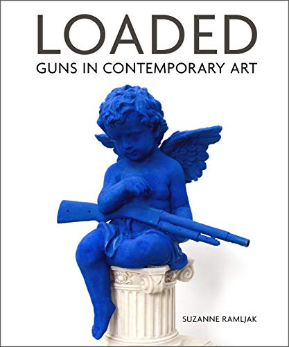 9780764362781: Loaded: Guns in Contemporary Art