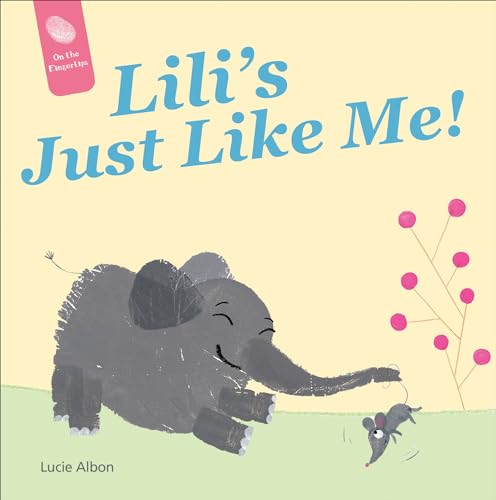 Beispielbild fr Lili's Just Like Me! (On the Fingertips, 4) zum Verkauf von Books From California