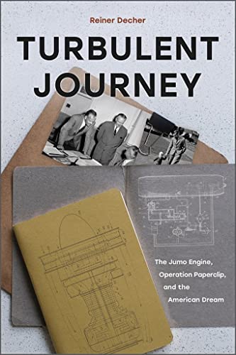 Beispielbild fr Turbulent Journey: The Jumo Engine, Operation Paperclip, and the American Dream zum Verkauf von Books From California