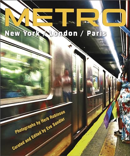 Stock image for METRO / New York / London / Paris: Underground Portraits of Three Great Cities and Their People for sale by Books From California