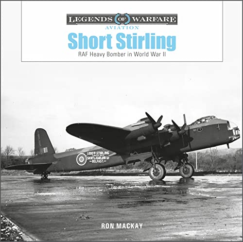 Stock image for Short Stirling: RAF Heavy Bomber in World War II (Legends of Warfare: Aviation, 58) for sale by Books From California