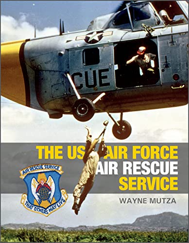 Stock image for The US Air Force Air Rescue Service: An Illustrated History for sale by Books From California