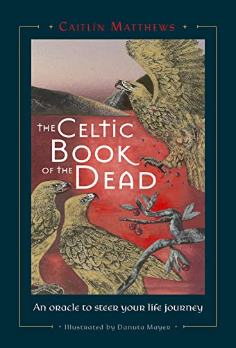 Imagen de archivo de Celtic Book of the Dead: An Oracle to Steer Your Life Journey a la venta por Half Price Books Inc.