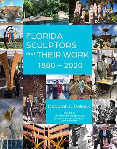 Stock image for Florida Sculptors and Their Work: 1880 "2020 for sale by Books From California