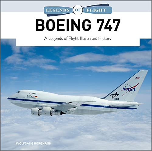 Stock image for Boeing 747 A Legends of Flight Illustrated History (Legends of Flight, 4) for sale by Lakeside Books