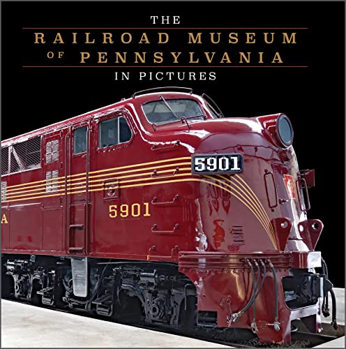 Stock image for The Railroad Museum of Pennsylvania in Pictures for sale by Firefly Bookstore