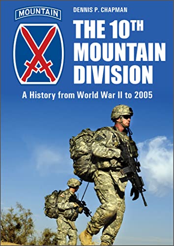 Beispielbild fr The 10th Mountain Division: A History from World War II to 2005 zum Verkauf von Books From California