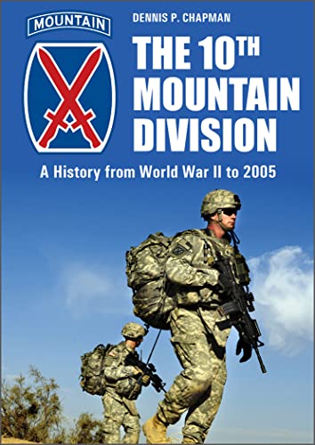 Stock image for The 10th Mountain Division: A History from World War II to 2005 for sale by Books From California