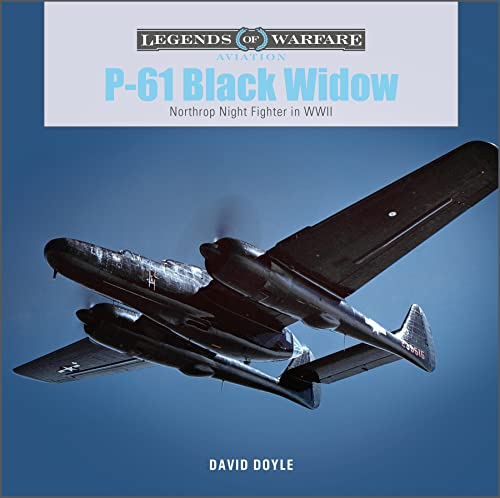 Beispielbild fr P-61 Black Widow: Northrop Night Fighter in WWII (Legends of Warfare: Aviation, 57) zum Verkauf von Books From California