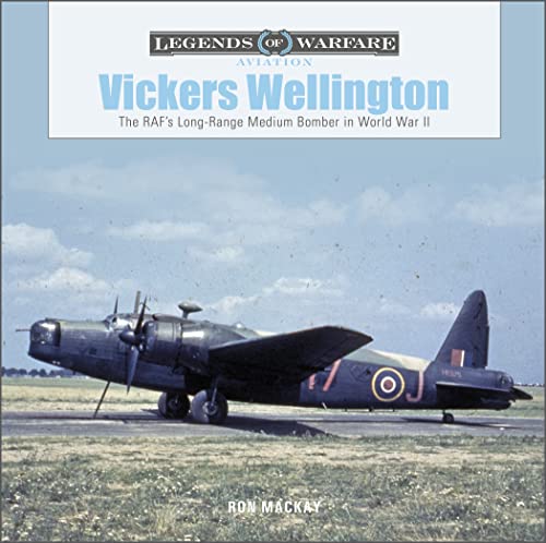 9780764365294: Vickers Wellington: The RAF’s Long-Range Medium Bomber in World War II: 51 (Legends of Warfare: Aviation, 51)