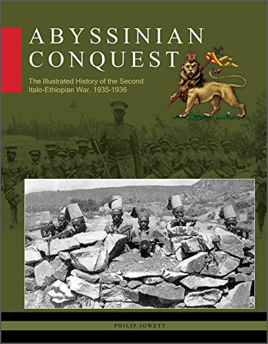 9780764365317: Abyssinian Conquest: The Illustrated History of the Second Italo-Ethiopian War, 1935-1936