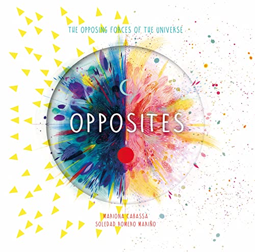 Stock image for Opposites: The Opposing Forces of the Universe (Cycles of the Universe, 2) for sale by Ebooksweb