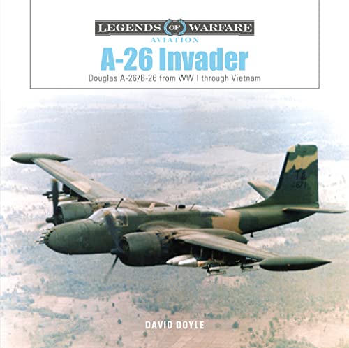 Beispielbild fr A-26 Invader: Douglas A-26/B-26 from WWII through Vietnam (Legends of Warfare: Aviation, 59) zum Verkauf von Books From California