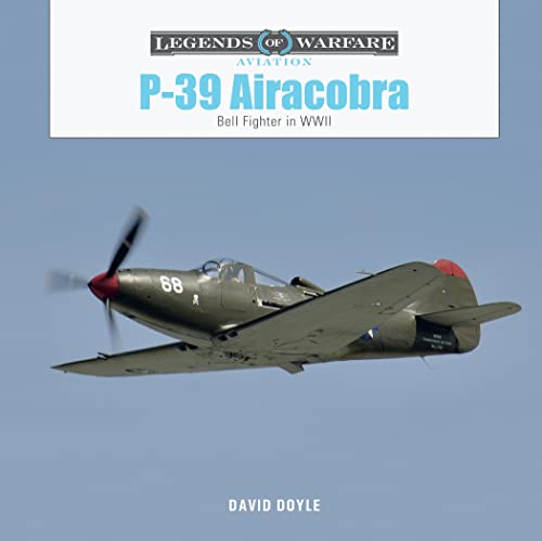 Stock image for P-39 Airacobra: Bell Fighter in World War II (Legends of Warfare: Aviation, 63) for sale by Books From California