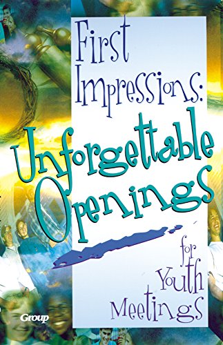 Beispielbild fr First Impressions: Unforgettable Openings for Youth Meetings zum Verkauf von Wonder Book