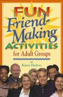 Stock image for Fun Friend-Making Activities for Adult Groups for sale by SecondSale