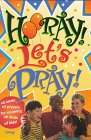 Stock image for Hooray! Let's Pray! for sale by Wonder Book